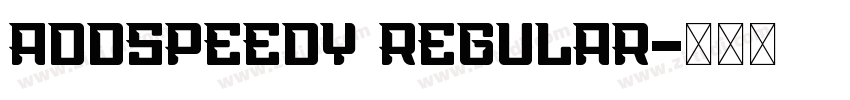 AddSpeedy Regular字体转换 AddSpeedy Regular字体转换